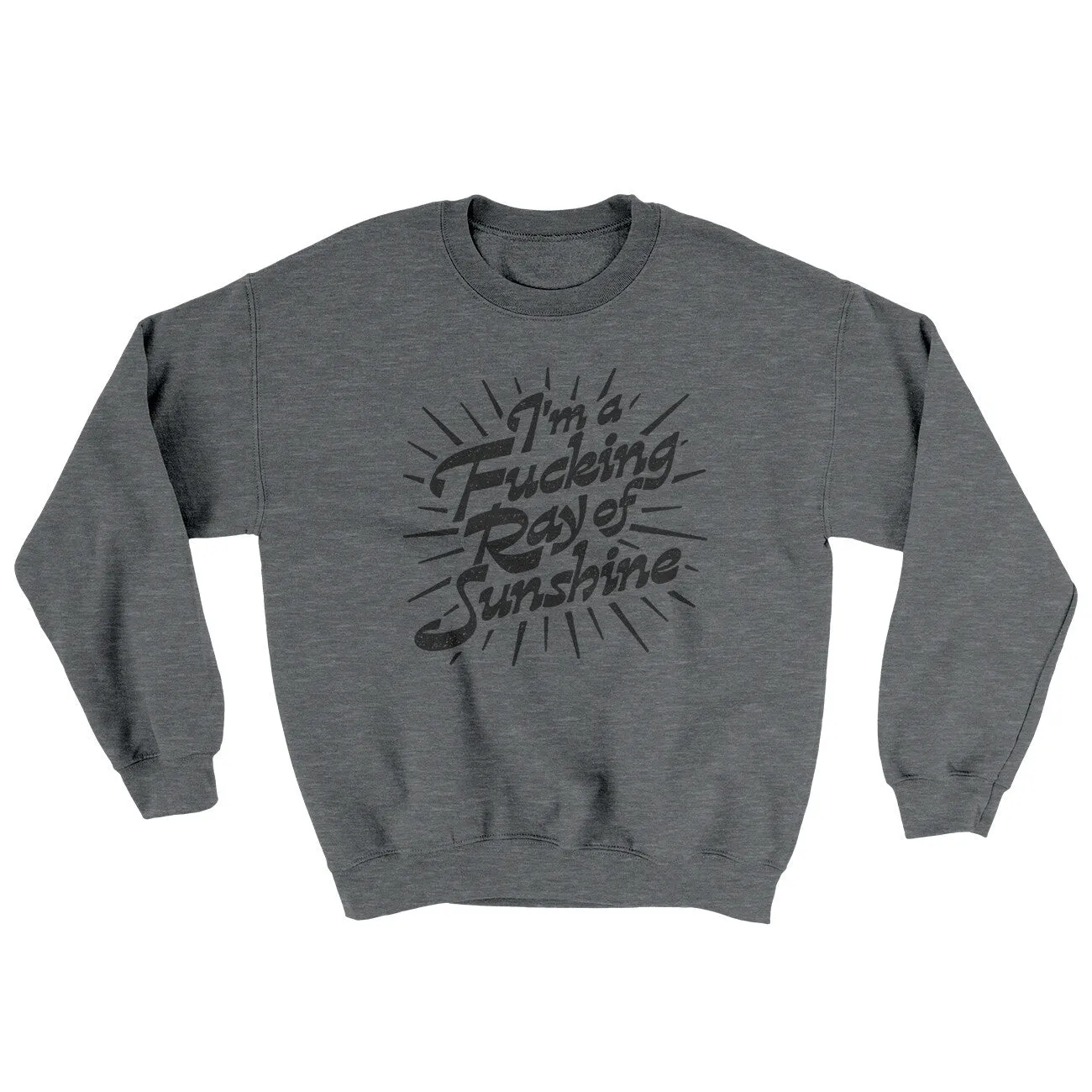 I’m A Fucking Ray Of Sunshine Ugly Sweater